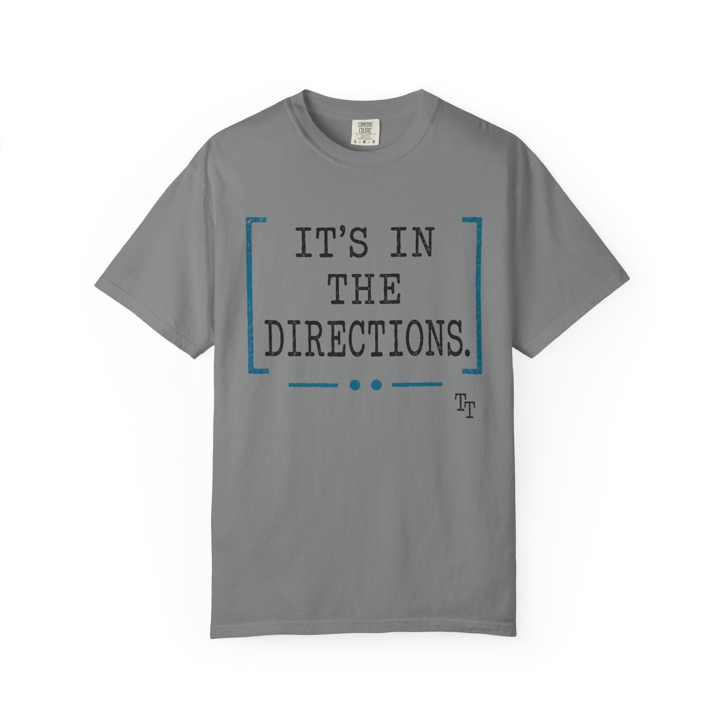 It's in the Directions Teacher T-Shirt | Teacher Type