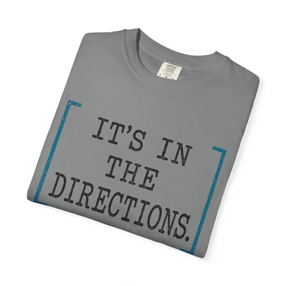 It's in the Directions Teacher T-Shirt | Teacher Type