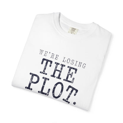 We’re Losing the Plot Teacher Shirt | Funny Classroom Tee | Teacher Type