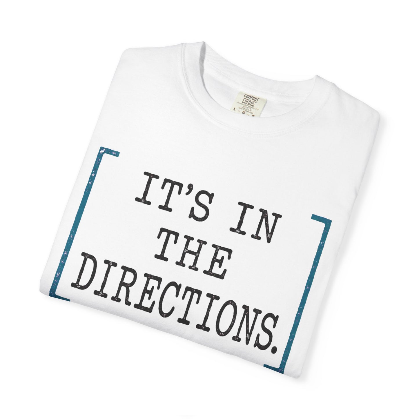 It's in the Directions Teacher T-Shirt | Teacher Type