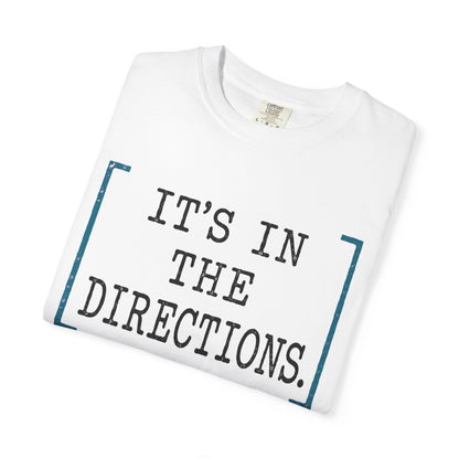 It's in the Directions Teacher T-Shirt | Teacher Type
