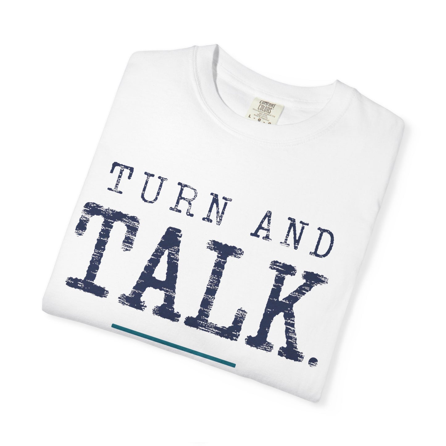 Turn and Talk Teacher Shirt | Classroom Discussion Tee | Teacher Type